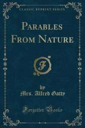 Parables From Nature (Classic Reprint)
