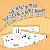 Learn To Write Letters With Guidelines Grades Pk-1
