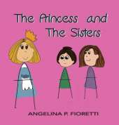 The Princess and The Sisters: A Fairytale Adaptation