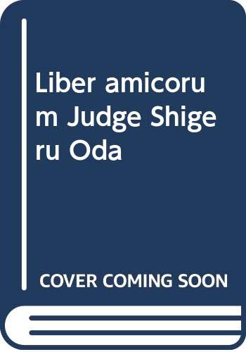 Liber amicorum Judge Shigeru Oda