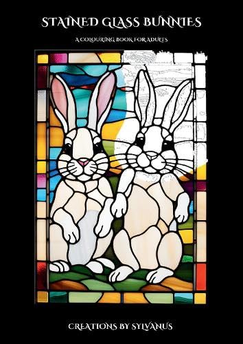 Stained Glass Bunnies Colouring Book (Spiral Bound): Premium Paper, A4 size, Spiral Bound, One-sided