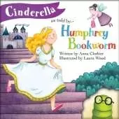 Cinderella: As Told by Humphrey Bookworm
