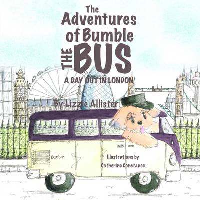 The Adventures of Bumble the Bus: A Day Out in London