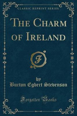 The Charm of Ireland (Classic Reprint)