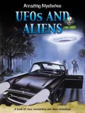 Amazing  Mysteries: UFOs and Aliens