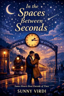 In the Spaces Between Seconds