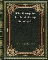 The Campfire Girls at Camp Keewaydin
