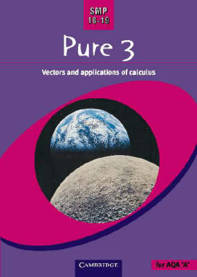 SMP 16-19 Pure 3: Vectors and Applications of Calculus