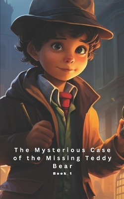 The Mysterious Case of the Missing Teddy Bear