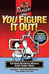 The Home Ranger!: Helps You Figure It Out!