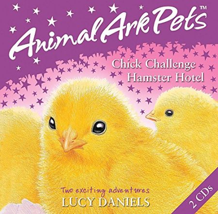 Animal Ark Pets: 2: Chick Challenge and Hamster Hotel
