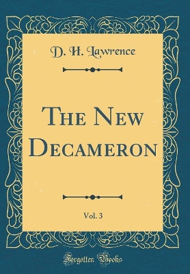 The New Decameron, Vol. 3 (Classic Reprint)