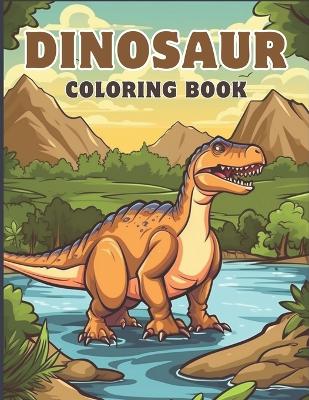 Dinosaur Coloring Book: Realistic, Fun, Adorable Illustrations for Your Young Dinosaur Enthusiast - Explore Prehistoric Lands