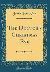The Doctor's Christmas Eve (Classic Reprint)