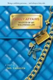 Secrets Of My Hollywood Life: Family Affairs: Number 3 in series
