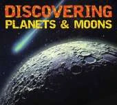 Discovering Planets and Moons: The Ultimate Guide to the Most Fascinating Features of Our Solar System (Features Glow in Dark Book Cover)