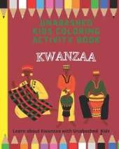 Kwanzaa Coloring and Activity Book: Learn about Kwanzaa with Unabashed Kids
