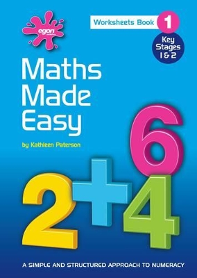 Maths Made Easy: A Simple and Structured Approach to Numeracy