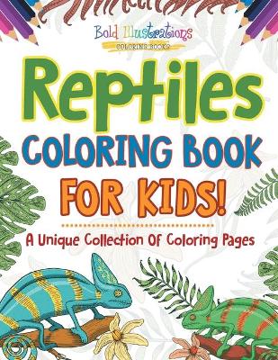 Reptiles Coloring Book For Kids!