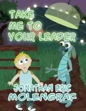 Take Me to Your Leader: (Paperback Edition)