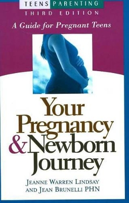 Your Pregnancy & Newborn Journey: A Guide for Pregnant Teens