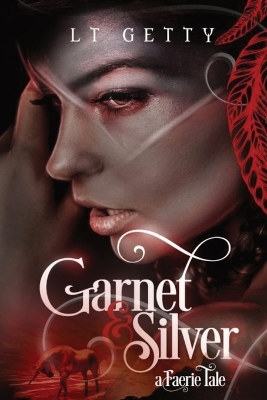Garnet and Silver: A Faerie Tale