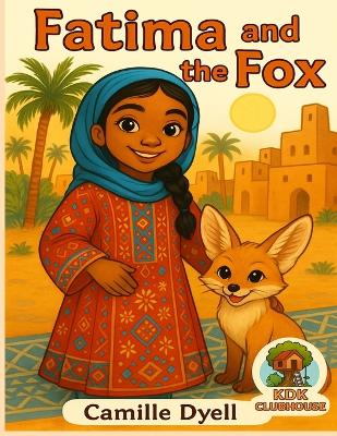 Fatima and the Fox: An A to Z Clubhouse Adventure