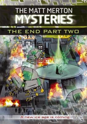 The Matt Merton Mysteries: The End Part Two