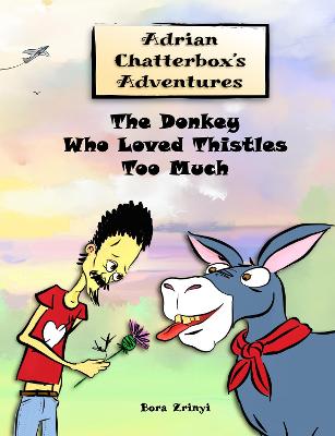 The Donkey Who Loved Thistles Too Much