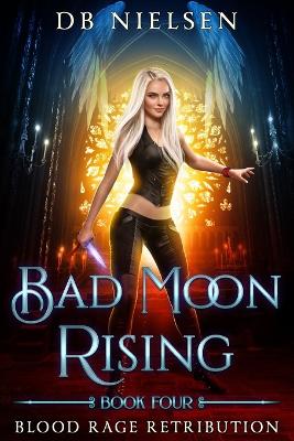 Blood Rage Retribution: Bad Moon Rising Series