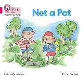 Not a Pot Big Book: Band 01b/Pink B