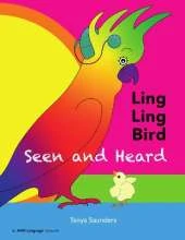 LING LING BIRD Seen and Heard: A joyous tale of friendship, acceptance and magic ears