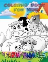Coloring Book for Kids: Farm Animals: Kids Coloring Book