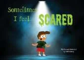 Sometimes I feel scared