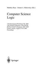 Computer Science Logic: 17th International Workshop, CSL 2003, 12th Annual Conference of the EACSL, and 8th Kurt Goedel Colloquium, KGC 2003, Vienna, Austria, August 25-30, 2003, Proceedings