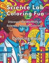 Science Lab Coloring Fun: Discover the Wonders of Science Through Coloring!