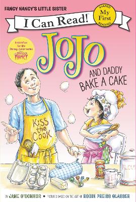Fancy Nancy: JoJo and Daddy Bake a Cake