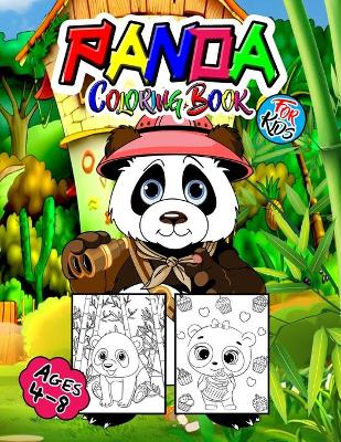 Panda Coloring Book For Kids Ages 4-8: Perfect Panda Activity Book for Boys, Girls and Kids, Wonderful Animals Coloring Book with Pandas for Children and Toddlers to enjoy