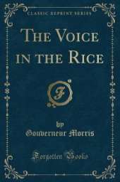 The Voice in the Rice (Classic Reprint)