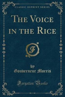 The Voice in the Rice (Classic Reprint)