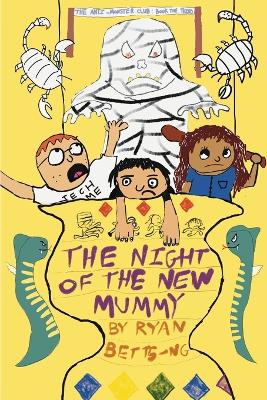 The Anti-Monster Club: The Night of the New Mummy