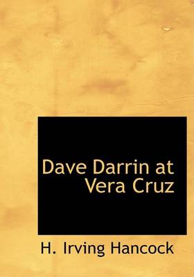 Dave Darrin at Vera Cruz