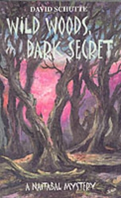 Wild Woods, Dark Secret