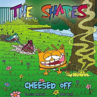 Cheesed Off: The Shapes