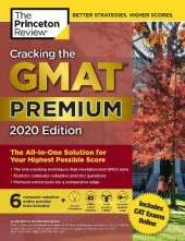 Cracking the GMAT Premium Edition with 6 Computer-Adaptive Practice Tests, 2020