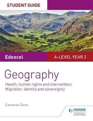 Edexcel A-level Geography Student Guide 5: Health, human rights and intervention; Migration, identity and sovereignty