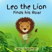 Leo the Lion Finds His Roar