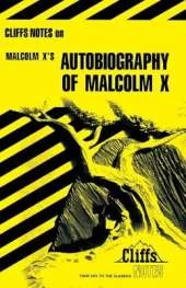 CliffsNotes on Malcolm X's The Autobiography of Malcolm X