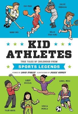Kid Athletes: True Tales of Childhood from Sports Legends