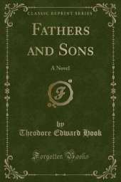 Fathers and Sons: A Novel (Classic Reprint)